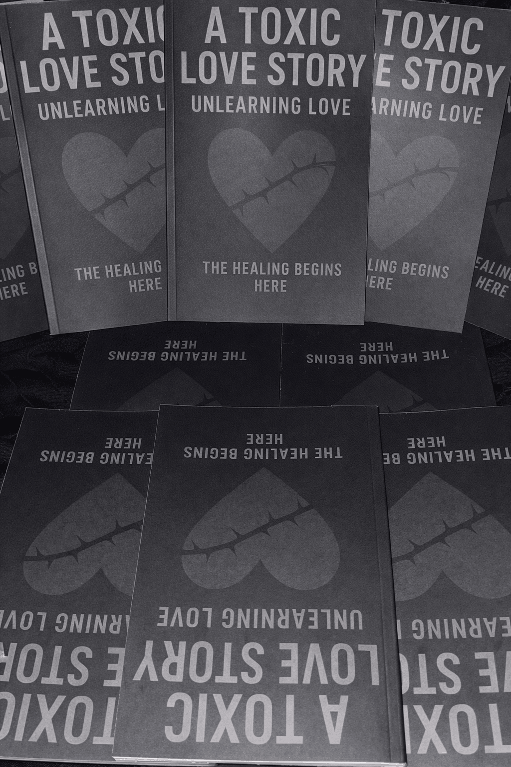 *Author’s Edition* A Toxic Love Story: Unlearning Love - The Healing Begins Here - For The Love Of Poetry